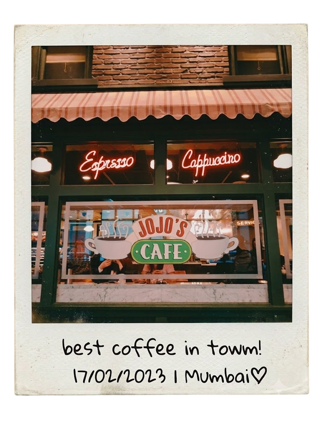 Polaroid of JOJO'S CAFE storefront — captioned best coffee in towm! 17/02/2023 | Mumbai